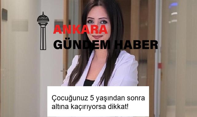 Çocuğunuz 5 yaşından sonra altına kaçırıyorsa dikkat!