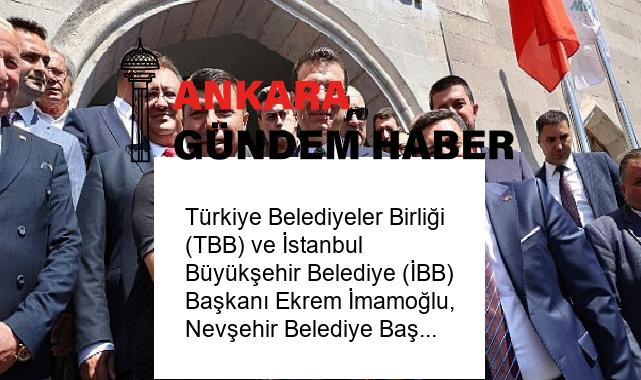 Türkiye Belediyeler Birliği (TBB) ve İstanbul Büyükşehir Belediye (İBB) Başkanı Ekrem İmamoğlu, Nevşehir Belediye Başkanı Rasim Arı’yı makamında ziyaret etti