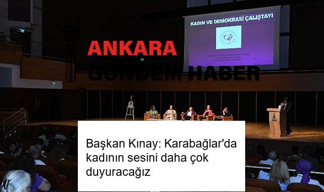 Başkan Kınay: Karabağlar’da kadının sesini daha çok duyuracağız