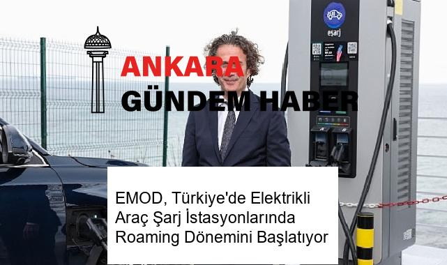EMOD, Türkiye’de Elektrikli Araç Şarj İstasyonlarında Roaming Dönemini Başlatıyor
