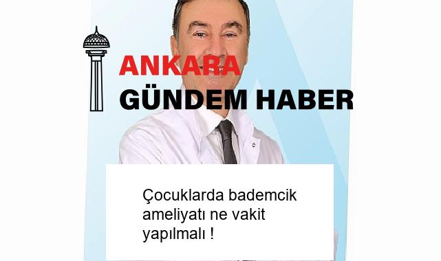 Çocuklarda bademcik ameliyatı ne vakit yapılmalı !