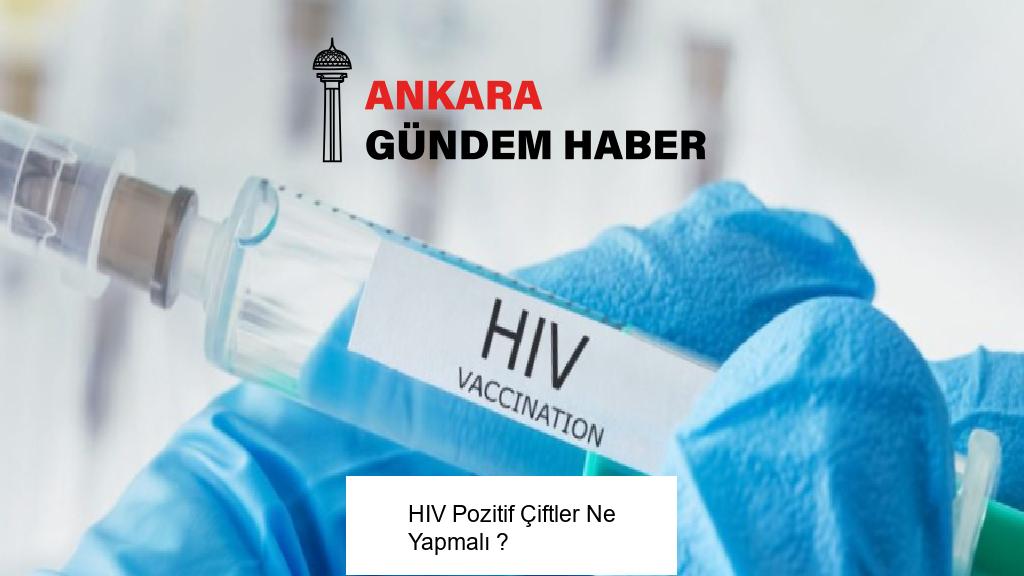 HIV Pozitif Çiftler Ne Yapmalı ?