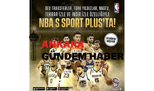 NBA’de Yeni Sezon Basketbolun Tek Adresi S Sport Plus’ta