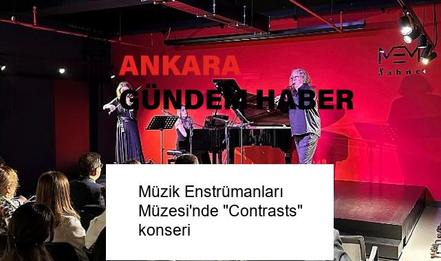 Müzik Enstrümanları Müzesi’nde “Contrasts” konseri