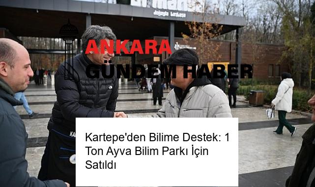 Kartepe’den Bilime Destek: 1 Ton Ayva Bilim Parkı İçin Satıldı