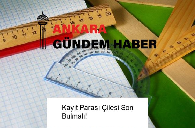 Kayıt Parası Çilesi Son Bulmalı!