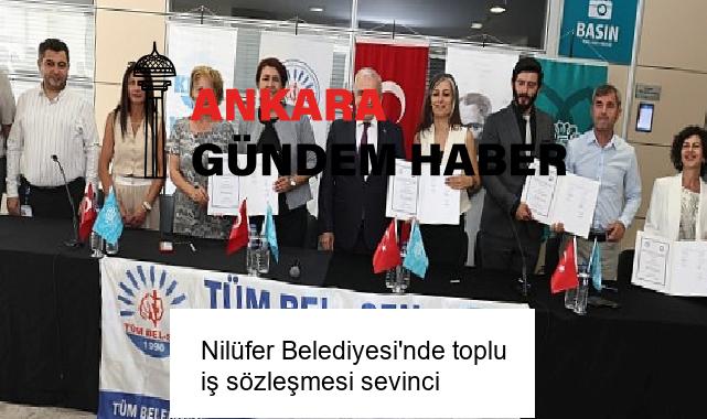 Nilüfer Belediyesi’nde toplu iş sözleşmesi sevinci