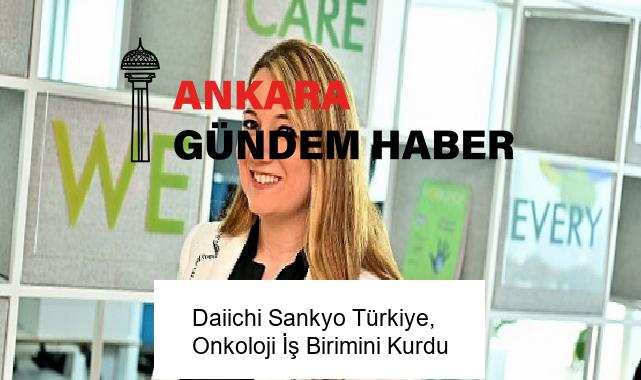 Daiichi Sankyo Türkiye, Onkoloji İş Birimini Kurdu