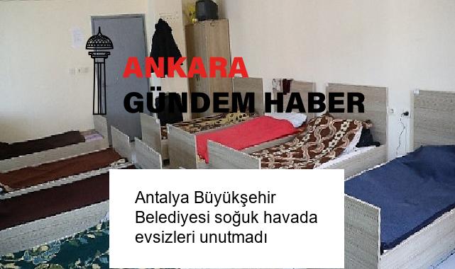 Antalya Büyükşehir Belediyesi soğuk havada evsizleri unutmadı