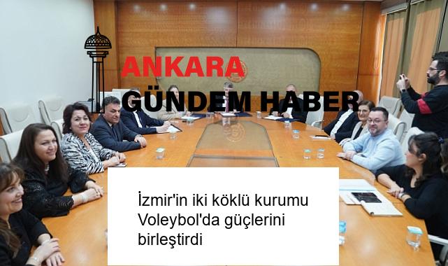 İzmir’in iki köklü kurumu Voleybol’da güçlerini birleştirdi