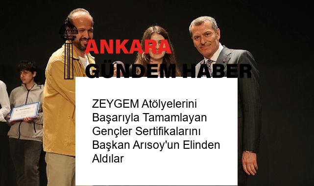 ZEYGEM Atölyelerini Başarıyla Tamamlayan Gençler Sertifikalarını Başkan Arısoy’un Elinden Aldılar