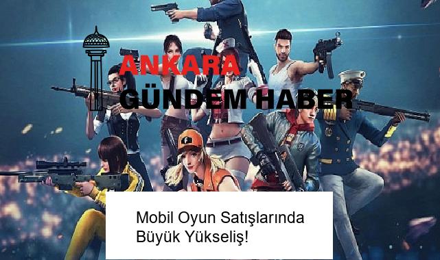 Mobil Oyun Satışlarında Büyük Yükseliş!