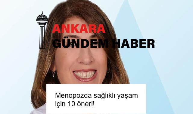 Menopozda sağlıklı yaşam için 10 öneri!