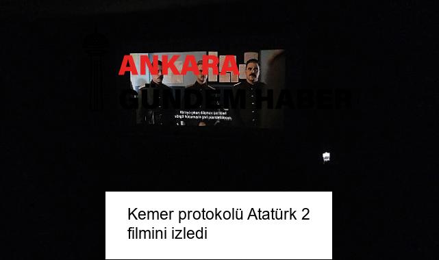 Kemer protokolü Atatürk 2 filmini izledi