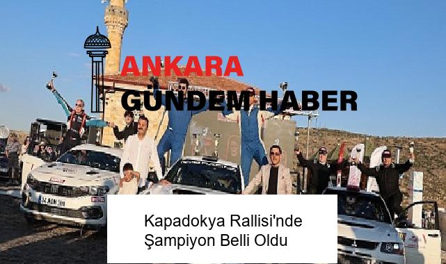 Kapadokya Rallisi’nde Şampiyon Belli Oldu