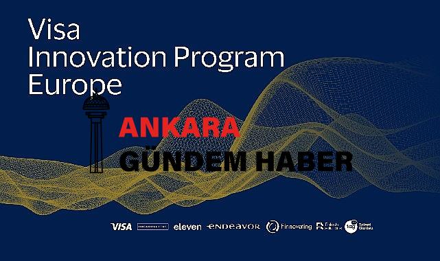 Visa Avrupa İnovasyon Programı 2023 periyodu için seçilen fintech’leri duyurdu