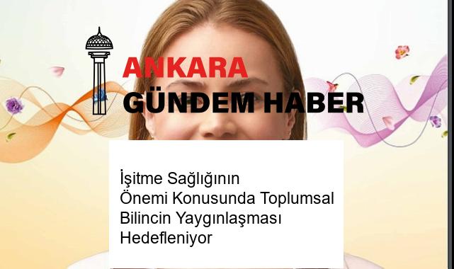 İşitme Sağlığının Önemi Konusunda Toplumsal Bilincin Yaygınlaşması Hedefleniyor