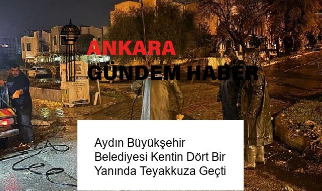 Aydın Büyükşehir Belediyesi Kentin Dört Bir Yanında Teyakkuza Geçti