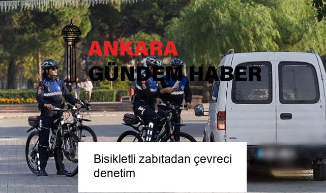 Bisikletli zabıtadan çevreci denetim