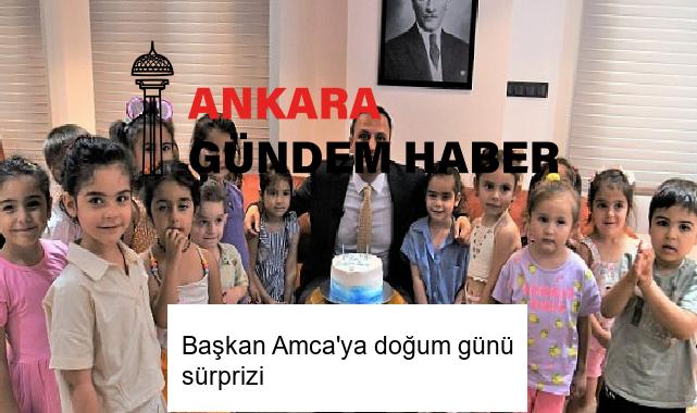 Başkan Amca’ya doğum günü sürprizi