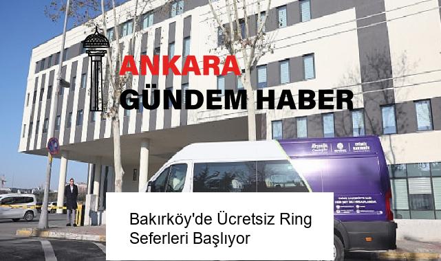 Bakırköy’de Ücretsiz Ring Seferleri Başlıyor