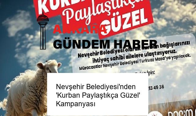 Nevşehir Belediyesi’nden  ‘Kurban Paylaştıkça Güzel’ Kampanyası