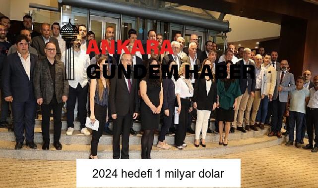 2024 hedefi 1 milyar dolar