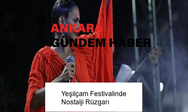 Yeşilçam Festivalinde Nostalji Rüzgarı