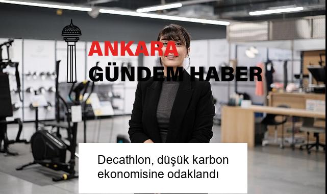 Decathlon, düşük karbon ekonomisine odaklandı