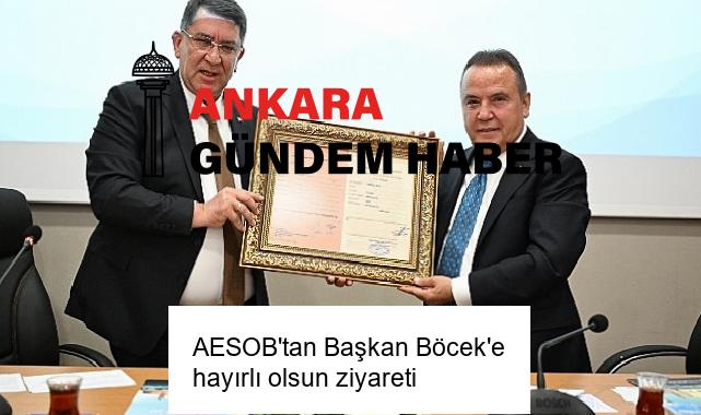 AESOB’tan Başkan Böcek’e hayırlı olsun ziyareti