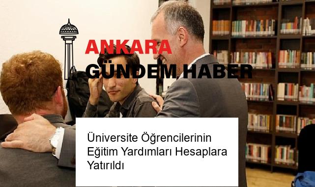 Üniversite Öğrencilerinin Eğitim Yardımları Hesaplara Yatırıldı