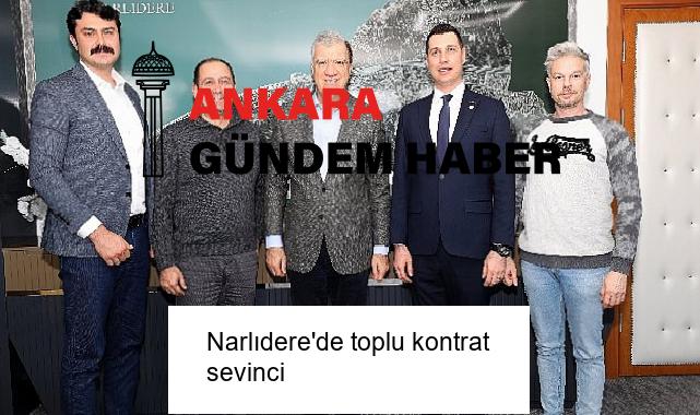 Narlıdere’de toplu kontrat sevinci