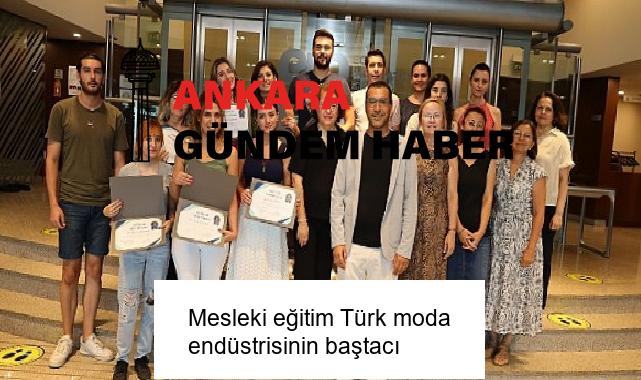Mesleki eğitim Türk moda endüstrisinin baştacı