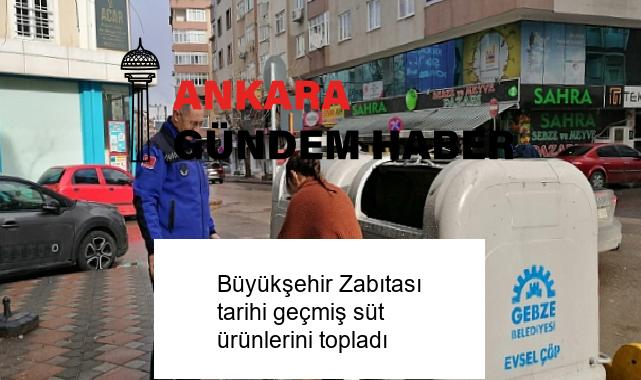 Büyükşehir Zabıtası tarihi geçmiş süt ürünlerini topladı