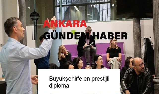 Büyükşehir’e en prestijli diploma