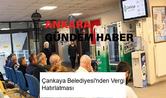 Çankaya Belediyesi’nden Vergi Hatırlatması
