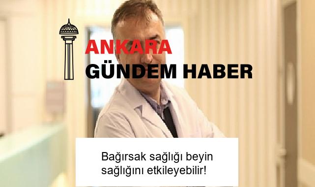 Bağırsak sağlığı beyin sağlığını etkileyebilir!