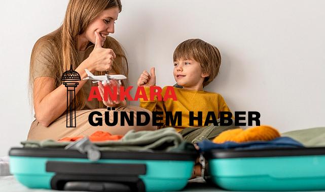  Çocuklu Aileler için acil durum bavul listesi 