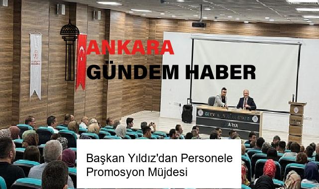 Başkan Yıldız’dan Personele Promosyon Müjdesi