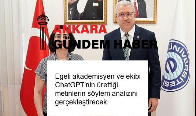 Egeli akademisyen ve ekibi ChatGPT’nin ürettiği metinlerin söylem analizini gerçekleştirecek