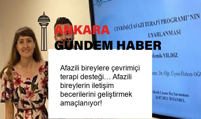 Afazili bireylere çevrimiçi terapi desteği… Afazili bireylerin iletişim becerilerini geliştirmek amaçlanıyor!