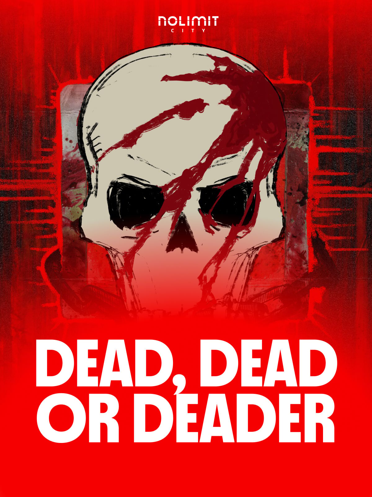 Dead, Dead Or Deader