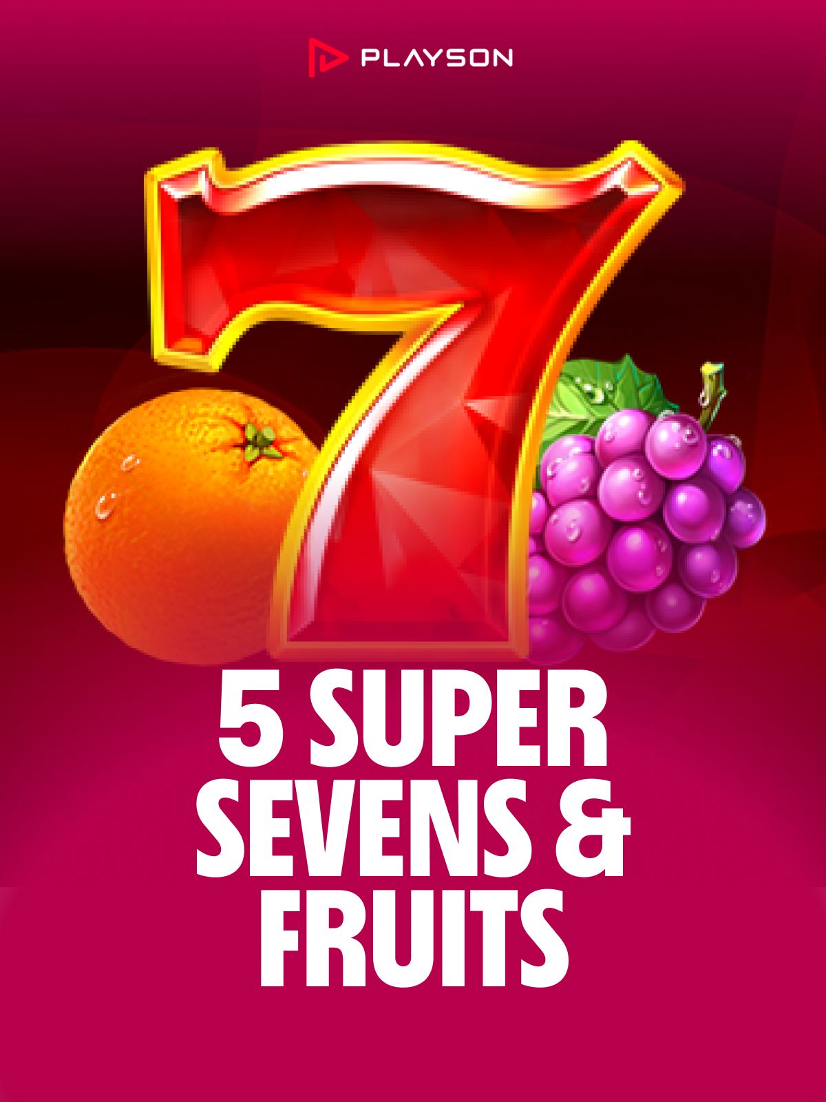 5 Super Sevens & Fruits