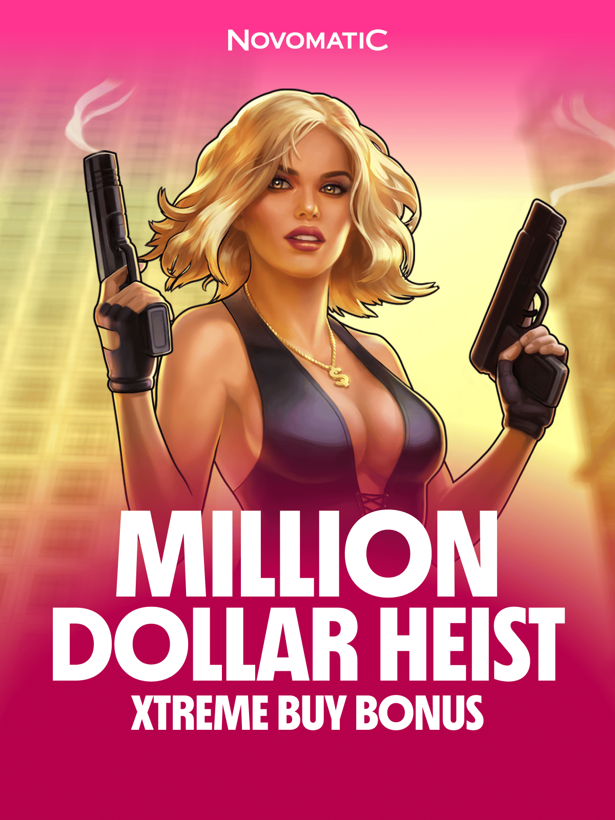 Million Dollar Heist Xtreme Buy Bonus