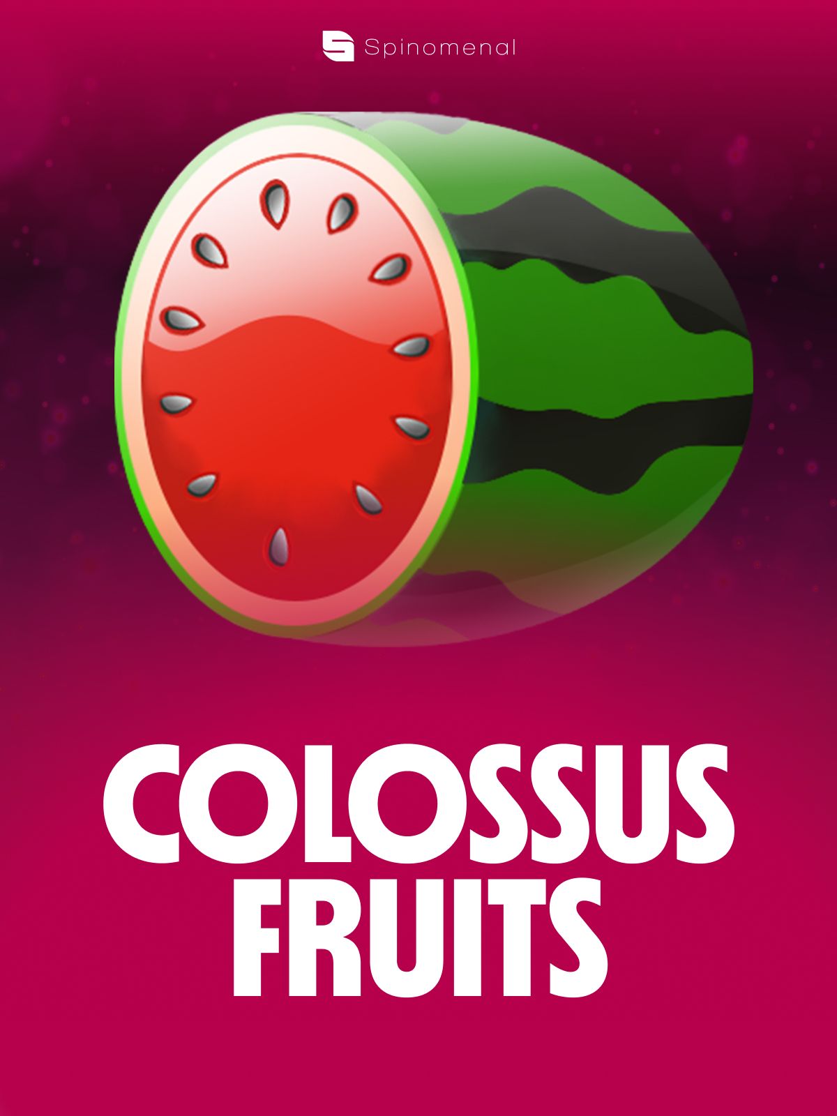 Colossus Fruits