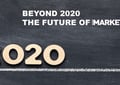 Beyond 2020 - The Future of Marketing