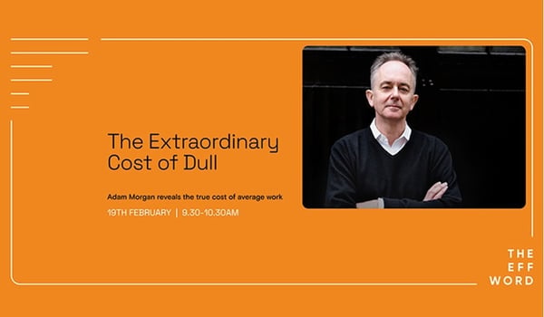 The cost of ‘Dull’: Join the Comms Council’s webinar
