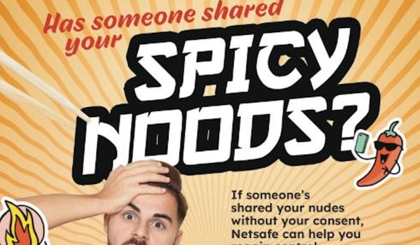 Spicy noods on campus: Netsafe’s new online safety guide for leaked nudes