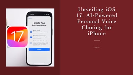 Unveiling iOS 17: AI-Powered Personal Voice Cloning for iPhone.