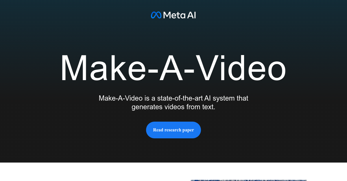 Make-A-Video is a state-of-the-art AI system that generates videos from text.
